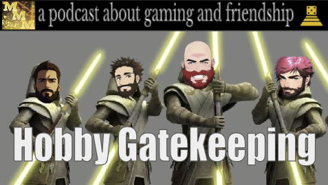 My Mythical Meta ep. 13 - Hobby Gatekeeping